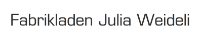 Fabrikladen Julia Weideli